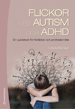 Flickor med autism och adhd – En guidebok för föräldrar och professionella